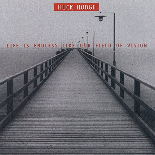 Talea Ensemble / Jim Baker / JACK Quartet / Huck Hodge - Huck Hodge: Life Is Endless Like Our Field of Vision [CD]