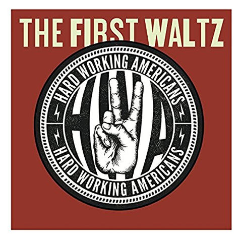 Hard Working Americans - The First Waltz [CD]