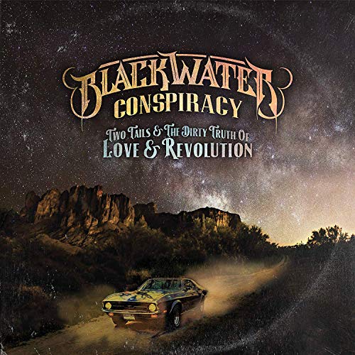Blackwater Conspiracy - Two Tails & The Dirty Truth Of Love & Revolution [CD]