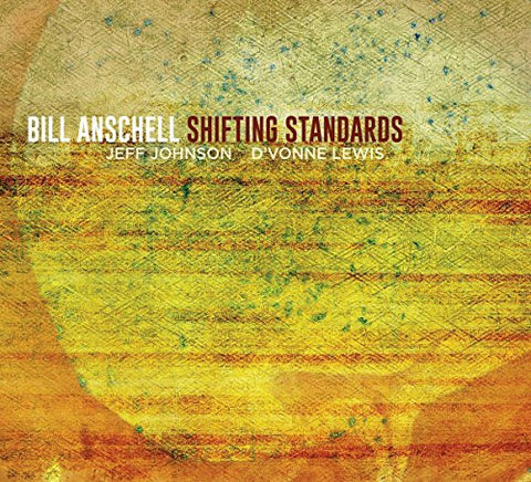 Bill Anschell - Shifting Standards [CD]