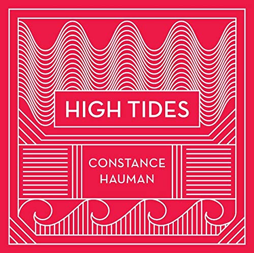 Red album cover with white wave patterns and text "High Tides" by Constance Hauman.