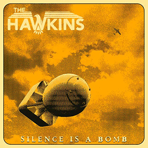 Hawkins, The - Silence Is A Bomb [CD]