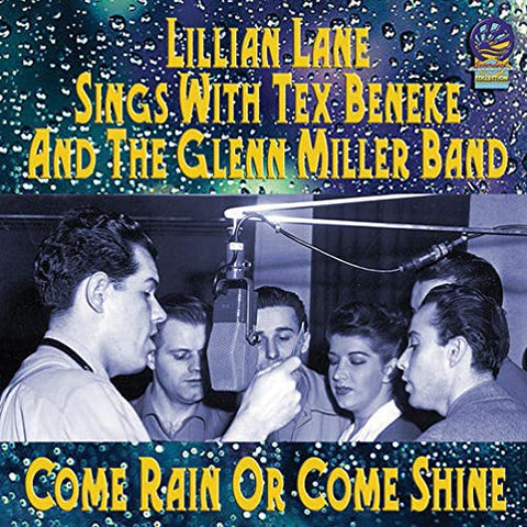 Lillian Lane With Tex Beneke And The Glenn Miller Band - Come Rain Or Come Shine [CD]
