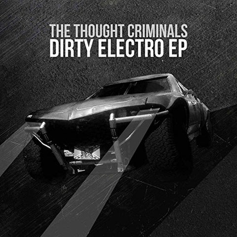 Thought Criminals - Dirty Electro [VINYL]