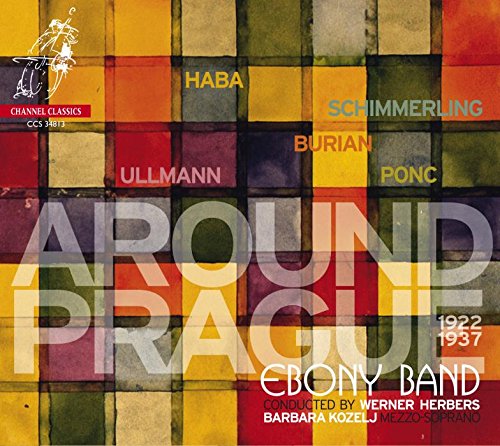 Ebony Band / Werner Herbers - Around Prague 1922-1937: Works by Burian, Haba, Ponc, Schimmerling & Ullmann [CD]