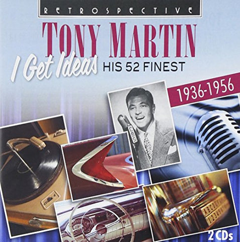 Tony Martin - I Get Ideas: His 52 Finest 1936-1956 Audio CD