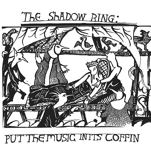 Shadow Ring The - Put The Music In Its Coffin [VINYL]