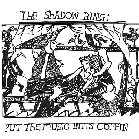 The Shadow Ring - Put The Music In Its Coffin  [VINYL]