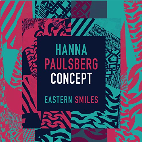 Hanna Paulsberg Concept - Eastern Smiles (180G Vinyl) [VINYL]