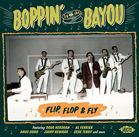 Boppin By The Bayou: Flip, Flop and Fly Audio CD