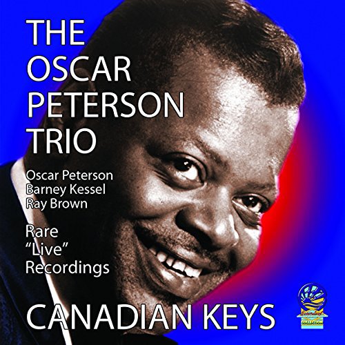 Oscar Peterson Trio - Canadian Keys - Rare Live Recordings [CD]
