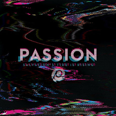 passion - Salvations Tide Is Rising Audio CD
