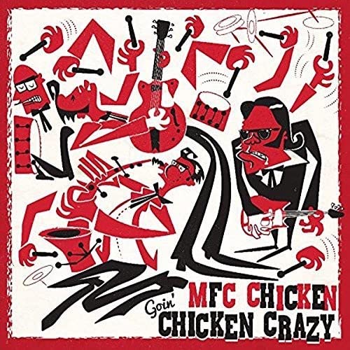 Mfc Chicken - Goin' Chicken Crazy [CD]