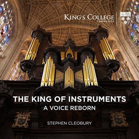Stephen Cleobury - The King of Instruments: A Voice Reborn Audio CD