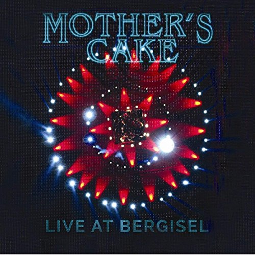 "MOTHER'S CAKE LIVE AT BERGISEL" album cover with red and blue stage lights.