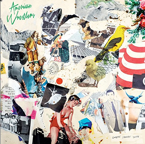 "Collage album cover with mixed images, birds, and 'American Wrestlers' in green cursive text."