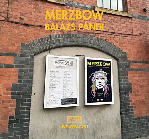 Merzbow & Balazs Pandi - Live at Fac251 [CD]