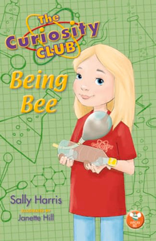 The Curiosity Club: Being Bee: 2