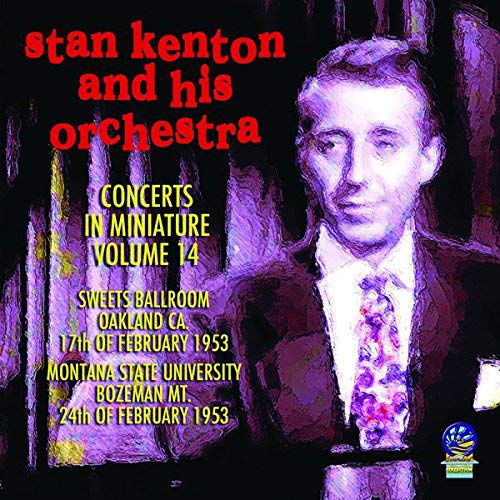 Stan Kenton And His Orchestra - Concerts In Miniature Vol. 14 [CD]