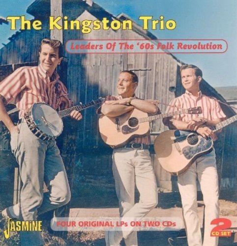 The Kingston Trio - Leaders Of The '60s Folk Revolution [CD]