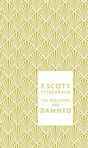 The Beautiful and Damned (Penguin F Scott Fitzgerald Hardback Collection)