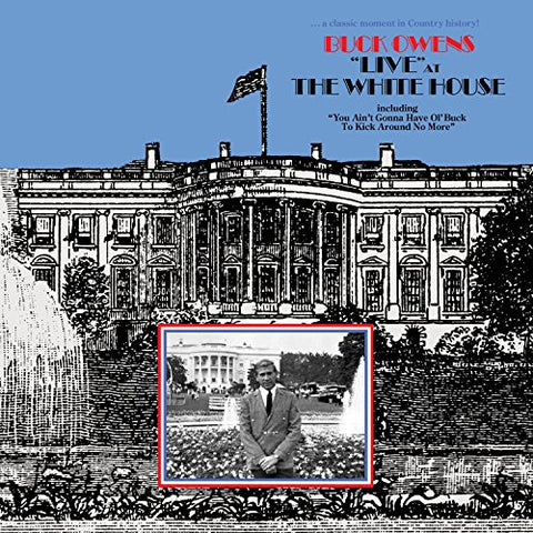 Buck Owens - Live At The White House... [CD]
