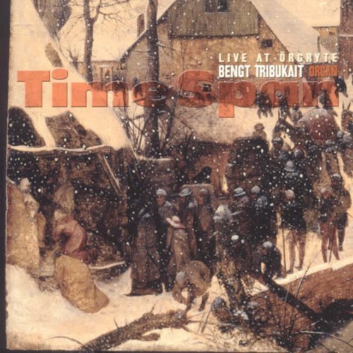 Various Composers - Time Span - Live at Orgryte - Bengt Tribukait, organ [CD]