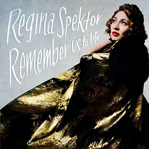 Spektor Regina - Remember Us to Life (Deluxe) [CD]