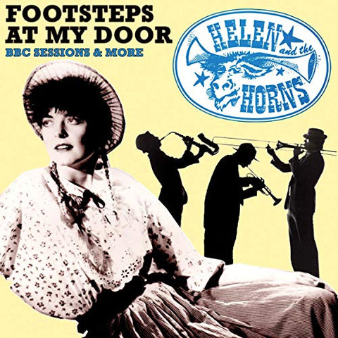 Helen And The Horns - Footsteps at My Door - BBC Sessions And More [CD]