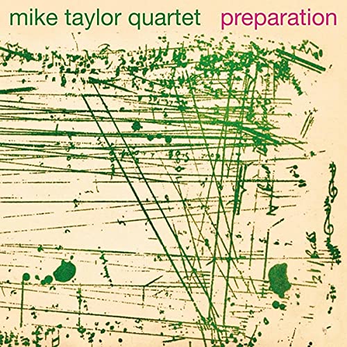 Mike Taylor Quartet - Preparation (180 Gr.Gatefold Deluxe Vinyl) [VINYL]