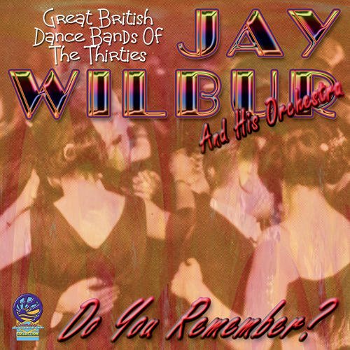 Jay Wilbur - Do You Remember [CD]