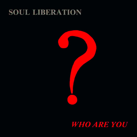 SOUL LIBERATION - WHO ARE YOU? [CD]