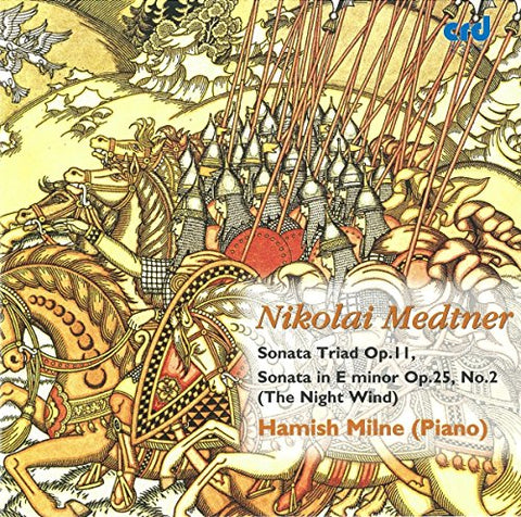 Hamish Milne - Nikolai Medtner: Sonata Triad, Op. 11, Sonata in E minor 'Night Wind', Op. 25 No. 2 [CD]