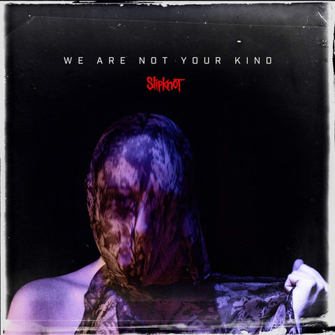 Slipknot - We Are Not Your Kind [CD]