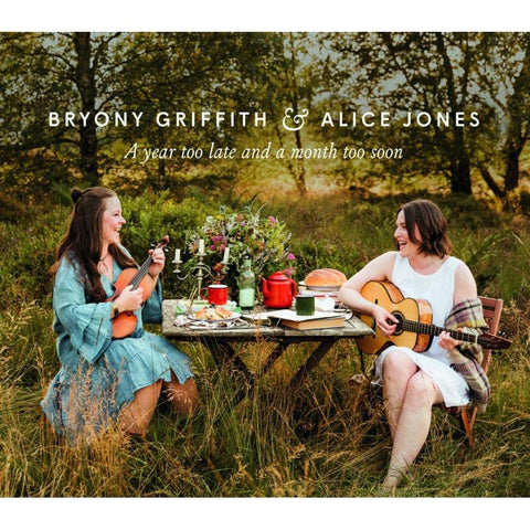 Bryony Griffith & Alice Jones - A Year Too Late And A Month Too Soon [CD]