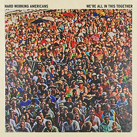 Hard Working Americans - We're All In This Together [CD]