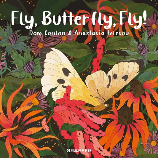 Fly, Butterfly, Fly!: 5 (Wild Wanderers)
