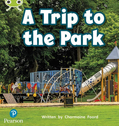 Bug Club Phonics Non-Fiction Reception Phase 4 Unit 12 A Trip to the Park