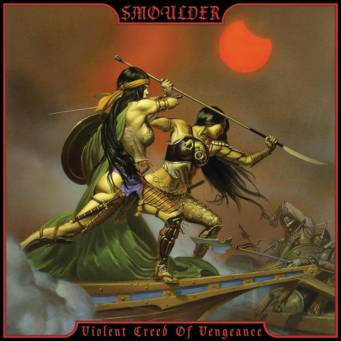 Smoulder - Violent Creed Of Vengeance [VINYL]