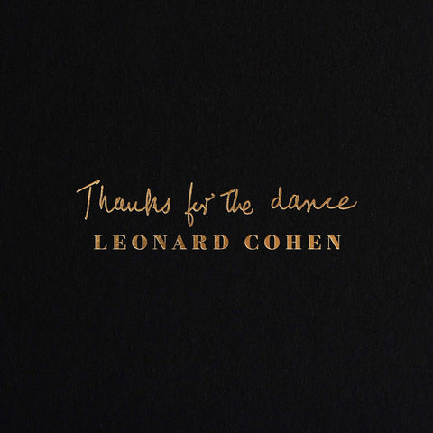 Leonard Cohen - Thanks For The Dance  [VINYL]