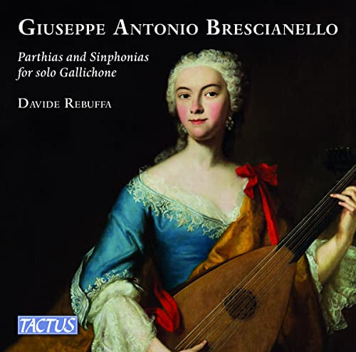 Davide Rebuffa - Giuseppe Antonio Brescianello: Partite e Sinfonie per gallichone solo (ca. 1740) [CD]