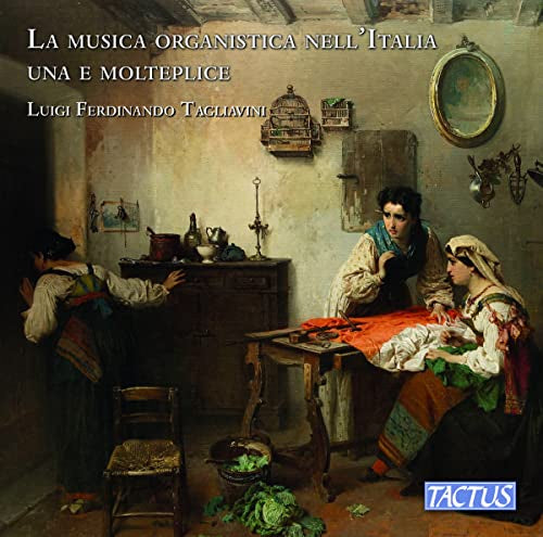 Tagliavini - La musica organistica nell'Italia una e molteplice [CD]