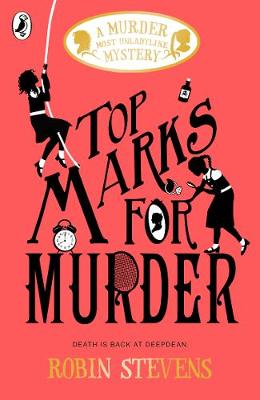 Top Marks For Murder: A Murder Most Unladylike Mystery (A Murder Most Unladylike Mystery, 8)