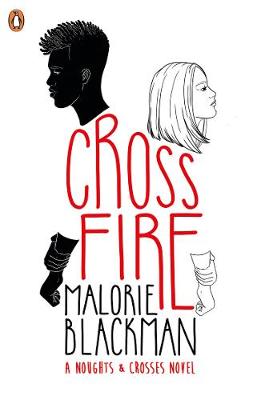 Crossfire: Malorie Blackman (Noughts and Crosses, 5)