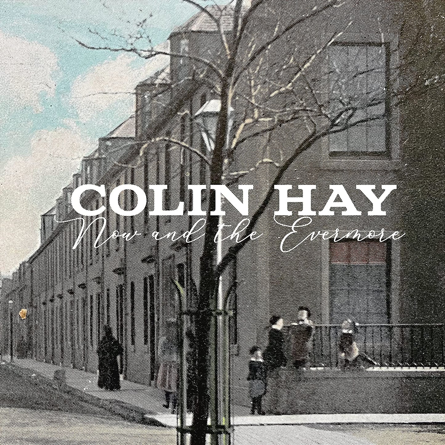 Colin Hay - Now And The Evermore [CD]