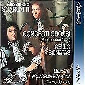 Mauro Valli, Accademia Bizantina & Ottavio Dantone - Scarlatti: Concerti Grossi (Pub. London 1740) / Cello Sonatas [CD]